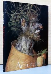 アルチンボルド展　Arcimboldo Nature into Art