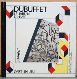 (仏文)ジャン・デュビュッフェ　冬の庭【Jean Dubuffet : Le Jardin d'hiver】