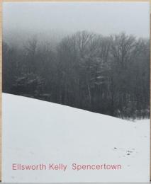(英文)エルズワース・ケリー近作集　スペンサータウン【Spencertown : Recent Paintings by Ellsworth Kelly】