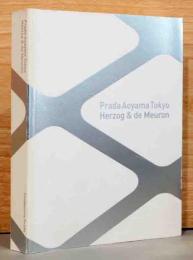 (英文)ヘルツォーク＆ド・ムーロン　プラダ青山・東京【Herzog & de Meuron: Prada Aoyama Tokyo】