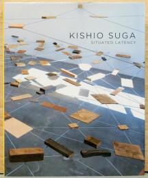 菅 木志雄　置かれた潜在性　Kishio Suga :  Situated Latency
