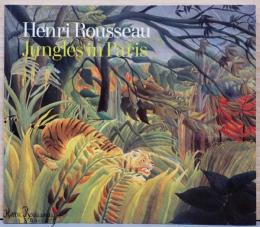 (英文)アンリ・ルソー　パリのジャングル展【Henri Rousseau: Jungles in Paris】