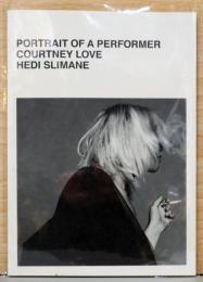 (英文)エディ・スリマン写真集　パフォーマーのポートレイト　コートニー・ラブ【Hedi Slimane : Portrait of a Performer Courtney Love】