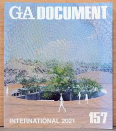 GA DOCUMENT 世界の建築　157　INTERNATIONAL 2021