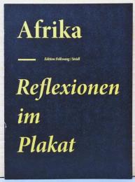 (独文)アフリカのポスターに見る思想【Afrika - Reflexionen im Plakat】