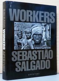 (英文)セバスチャン・サルガド写真集　ワーカーズ【Sebastiao Salgado : Workers, An Archaeology of the Industrial Age】