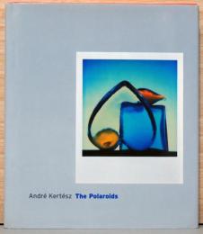 (英文)アンドレ・ケルテス写真集　ザ・ポラロイド【Andre Kertesz : The Polaroids】