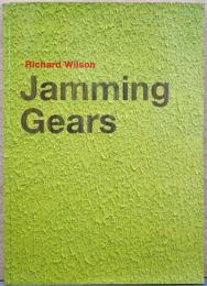 （英文）リチャード・ウィルソン作品集【Richard Wilson : Jamming Gears】