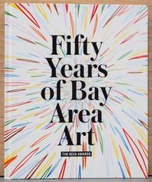 （英文）ベイ・エリア・アートの50年【Fifty Years of Bay Area Art】