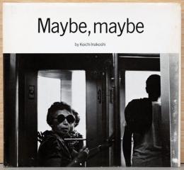 稲越功一写真集　Maybe, Maybe 