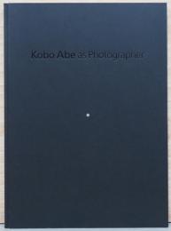 安部公房写真展　Kobo Abe as Photographer
