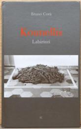 (伊文)ヤニス・クネリス作品集　ラビリンス【Kounellis : Labirinti】