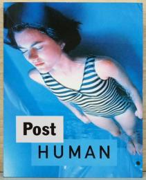 (仏文)ポスト・ヒューマン展【Post Human】