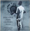 (英文)アーヴィング・ペン写真集　創意豊かなパリの衣裳 1909-1939【Inventive Paris Clothes 1909-1939: A Photographic Essay】
