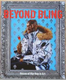 (英文)ビヨンド・ブリング　ヒップホップ・アート集【Beyond Bling, Voices of Hip-Hop in Art】
