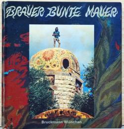 (英独仏文)アリク・ブラウアー作品集　多彩色の壁【Brauer Bunte Mauer】
