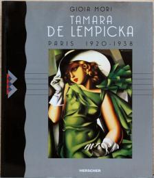 （仏文）タマラ・ド・レンピッカのパリ時代　1920-1938【Tamara De Lempicka: Paris 1920-1938】