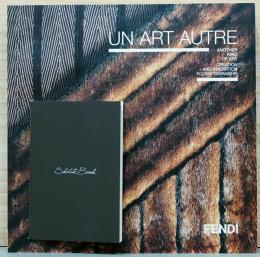 フェンディ　もうひとつのアート　クリエイションイノベーションの軌跡 Un Art Autre　FENDI　