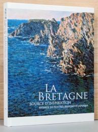 憧憬の地　ブルターニュ　モネ、ゴーガン、黒田清輝らが見た異郷
