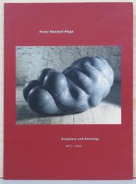 （英文）ピーター・ランドール＝ペイジ　彫刻とドローイング【Peter Randall-Page: Sculpture and Drawings 1977-1992】