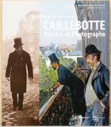 (仏文)カイユボットの作品にみる　絵画と写真の親密性【Dans L'intimite Das Freres, Caillebotte Perintre et Photographe】