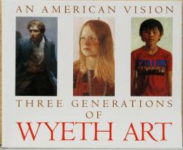 (英文)3代ワイエスの画業【An American Vision: Three Generations of Wyeth Art】