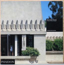 (英文)フランク・ロイド・ライト「バーンズ邸」【Frank Lloyd Wright : Barnsdall House (Architecture in Detail)】