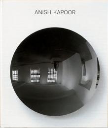 (英文)アニッシュ・カプーア作品展【Anish Kapoor】
