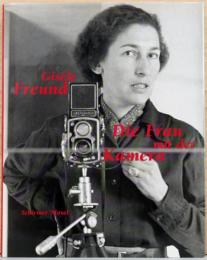 (独文)ジゼル・フロイント写真集　カメラを持った女【Gisele Freund : Die Frau mit der Kamera : Fotografien 1929 - 1988 】