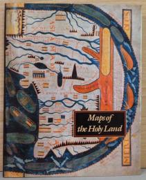 英文)聖地の地図　テラ・サンクタ2000年の図像【Maps of the Holy Land, Images of Terra Sancta through Two Millennia】