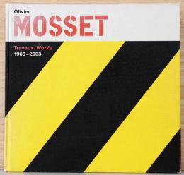 (仏英文)オリヴィエ・モセット作品集【Olivier Mosset : Travaux/Works 1966-2003】