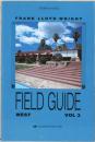 (英文)フランク・ロイド・ライトの建築をめぐるフィールド・ガイド　第3巻　ウエスト編【Frank Lloyd Wright Field Guide Vol.3：WEST】