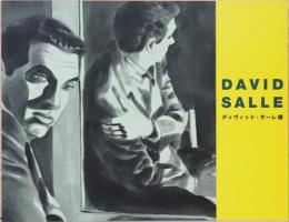 ディヴィッド・サーレ展 DAVID SALLE
