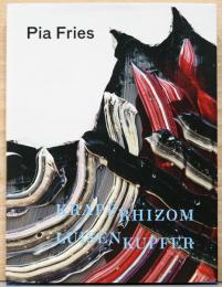 (英文)ピア・フライズ画集　クラップリゾーム・ルイゼンクプファー【Pia Fries: Krapprhizom Luisenkupfer】