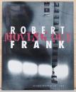 （英文）ロバート・フランク　ムーヴィング・アウト【Robert Frank: Moving Out】