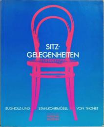 (独文)トーネット社の曲げ木椅子と鋼管家具【Sitz-Gelegenheiten Bugholz-und Stahlrohrmobel von Thonet】