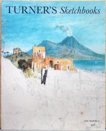 (英文)ターナーのスケッチブック【J.M.W. Turner: Sketchbooks, Drawings and Watercolours】