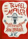 (独文)アリク(エーリック)・ブラウアー　悪魔と画家　サテュリコン【Arik Brauer: Der Teufel und Der Maler】(サイン入り)