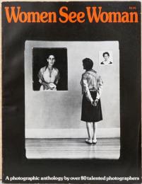 (英文)写真集　女性からみた女性　【Women see Women. A Photographic Anthology by Over 80 Talented Photographers】