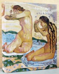 (英文)フェルディナント・ホドラー画集【Ferdinand Hodler: A Symbolist Vision】