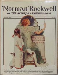 (英文)ノーマン・ロックウェルとサタデー・イブニング・ポスト　中期1928-1943　【Norman Rockwell & the Saturday Evening Post: The Middle Years】