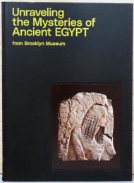 ブルックリン博物館所蔵　古代エジプト　Unraveling the Mysteries of Ancient EGYPT from Brooklyn Museum