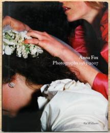 (英文)アンナ・フォックス写真集　フォトグラフス【Anna Fox : Photographs 1983-2007】