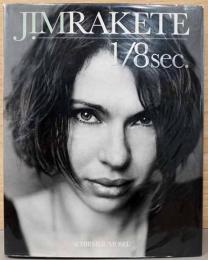 （独英文）ジム・ラケテ写真集　1/8秒【Jim Rakete : 18 Sec Vertraute Fremde】