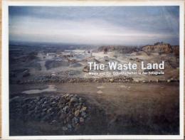 （独英文）荒涼たる大地：砂漠と氷　写真にみる不毛の風景【The waste land : Desert and ice - Barren landscapes in photography】