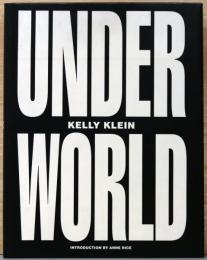 （英文）ケリー・クライン編　写真集　アンダー・ワールド【Kelly Klein : Underworld】