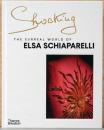 （英文）ショッキング　エルザ・スキャパレッリのシュールなファッション世界【Shocking: The Surreal World of Elsa Schiaparelli】