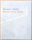 (独文）アーウィン・ホール画集　マインド・ザ・ギャップ【Erwin Holl : Mind the Gap】