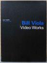 ビル・ヴィオラ　ヴィデオ・ワークス　Bill Viola　Video Works