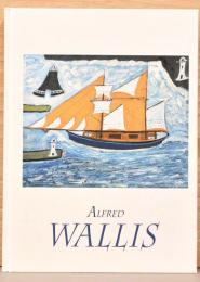 アルフレッド・ウォリス　Alfred Wallis:Artist & Mariner